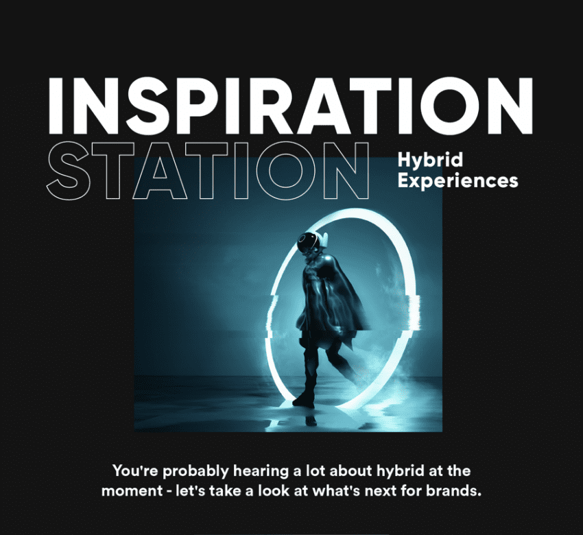 Inspiration Station for hybrid experiences