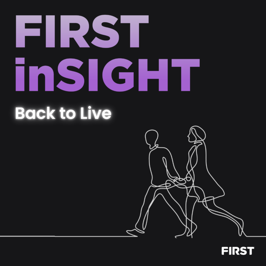 Back to Live - FIRST inSIGHTS